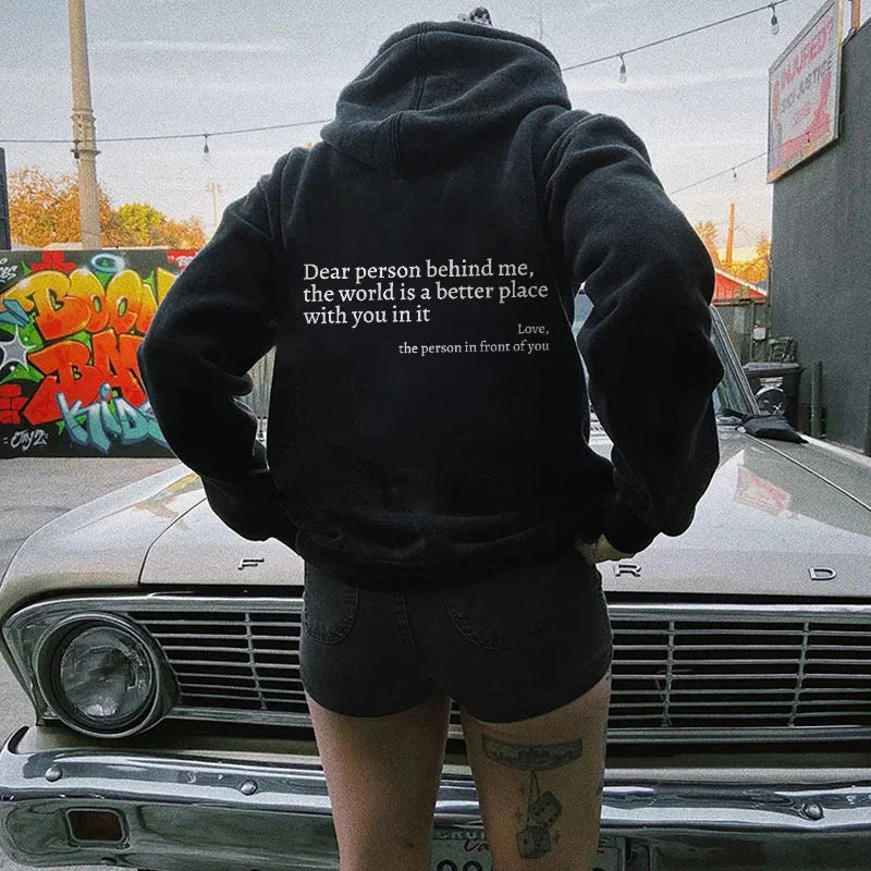 Dear Person Behind Me,the World Is A Better Place,with You In It,love,the Person In Front Of You Printed Hoodie Unisex - Mind Meadow